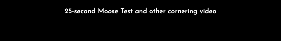 25-second Moose Test and other cornering video